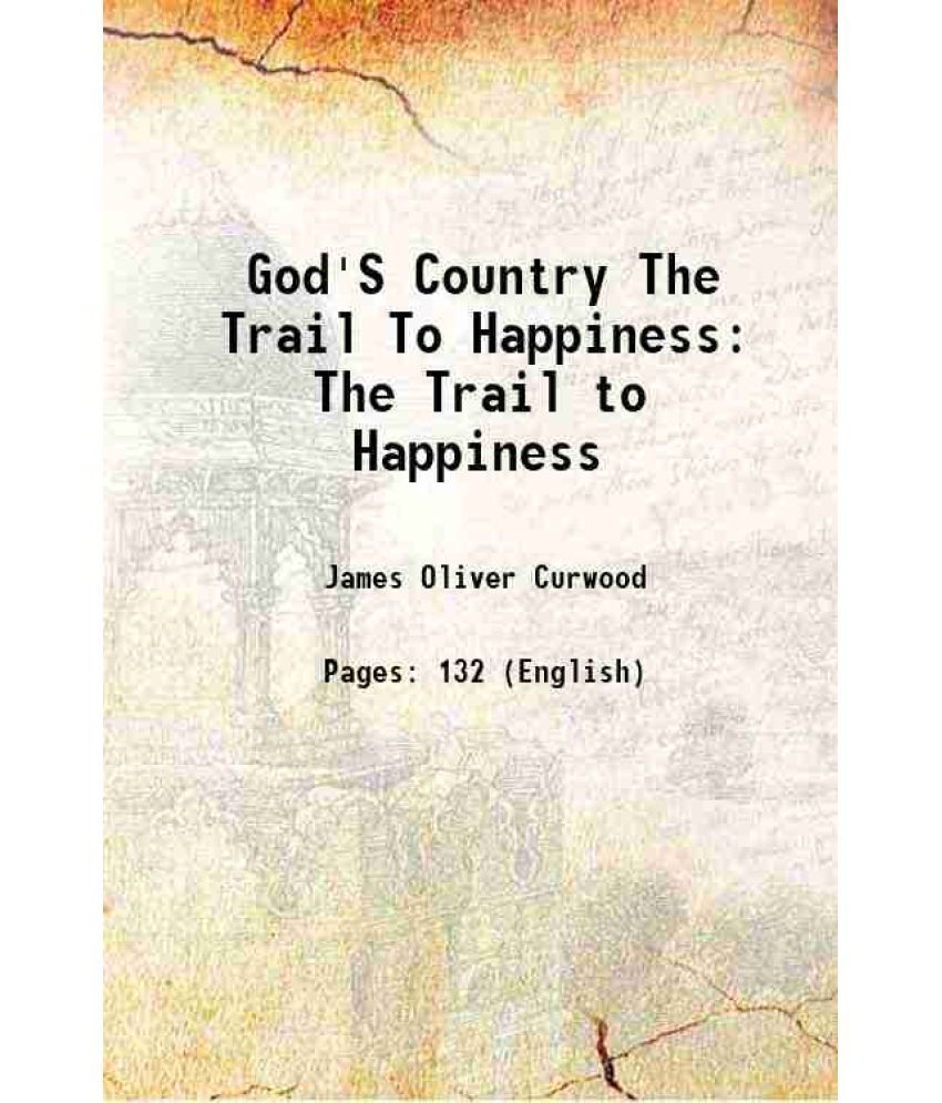     			God'S Country The Trail To Happiness The Trail to Happiness 1921 [Hardcover]