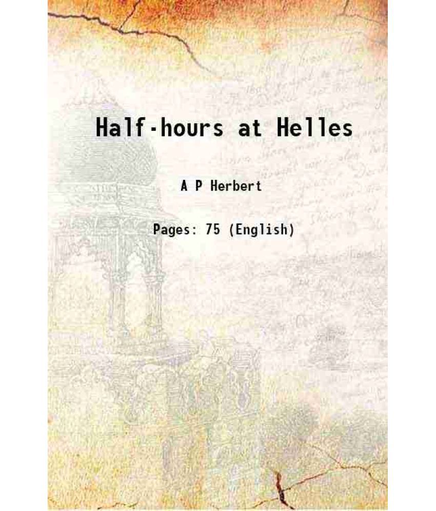     			Half-hours at Helles 1916 [Hardcover]
