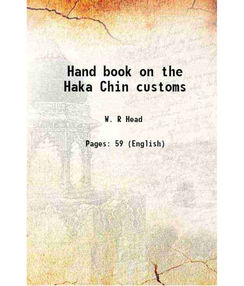     			Hand book on the Haka Chin customs 1917 [Hardcover]