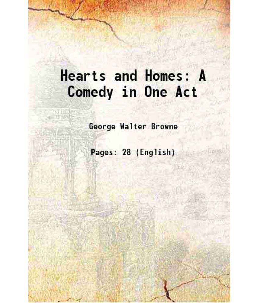     			Hearts and Homes A Comedy in One Act 1875 [Hardcover]