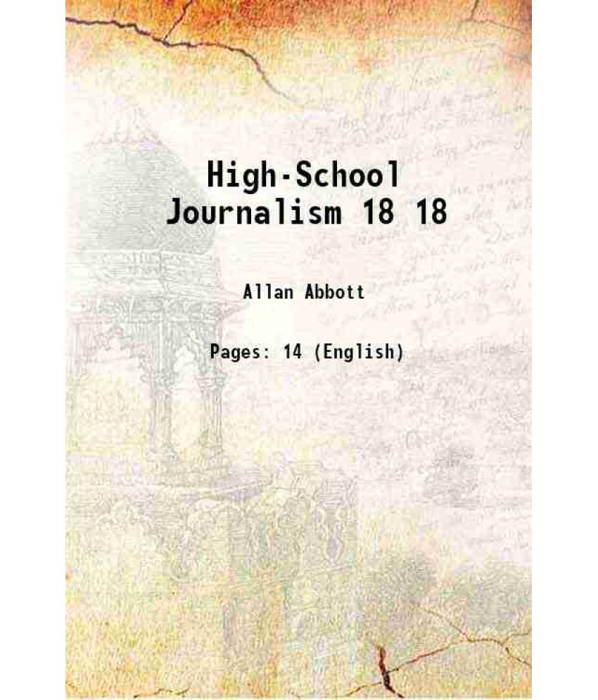     			High-School Journalism Volume 18 1910 [Hardcover]