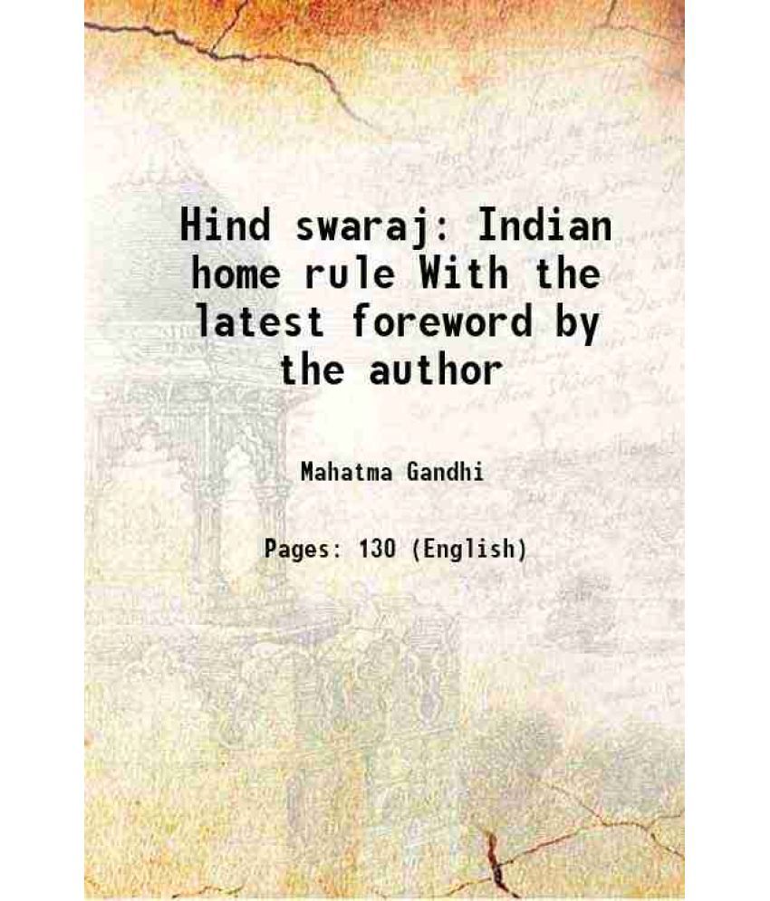     			Hind swaraj Indian home rule With the latest foreword by the author 1921 [Hardcover]