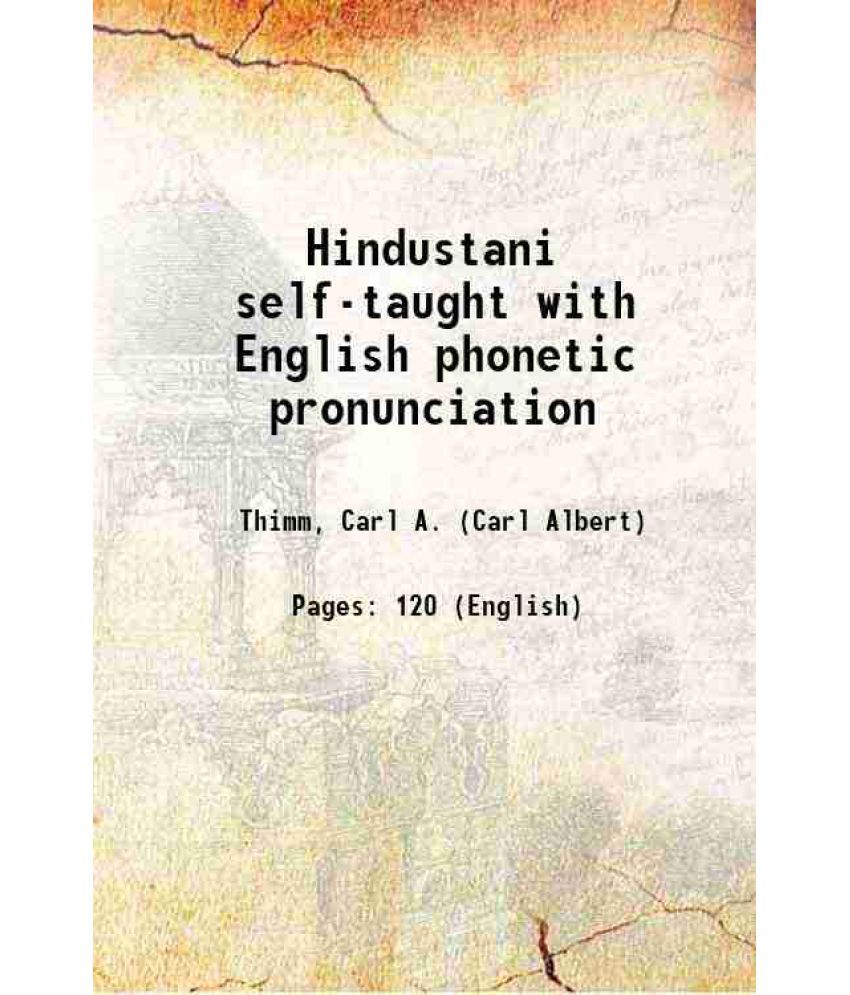     			Hindustani self-taught with English phonetic pronunciation 1916 [Hardcover]