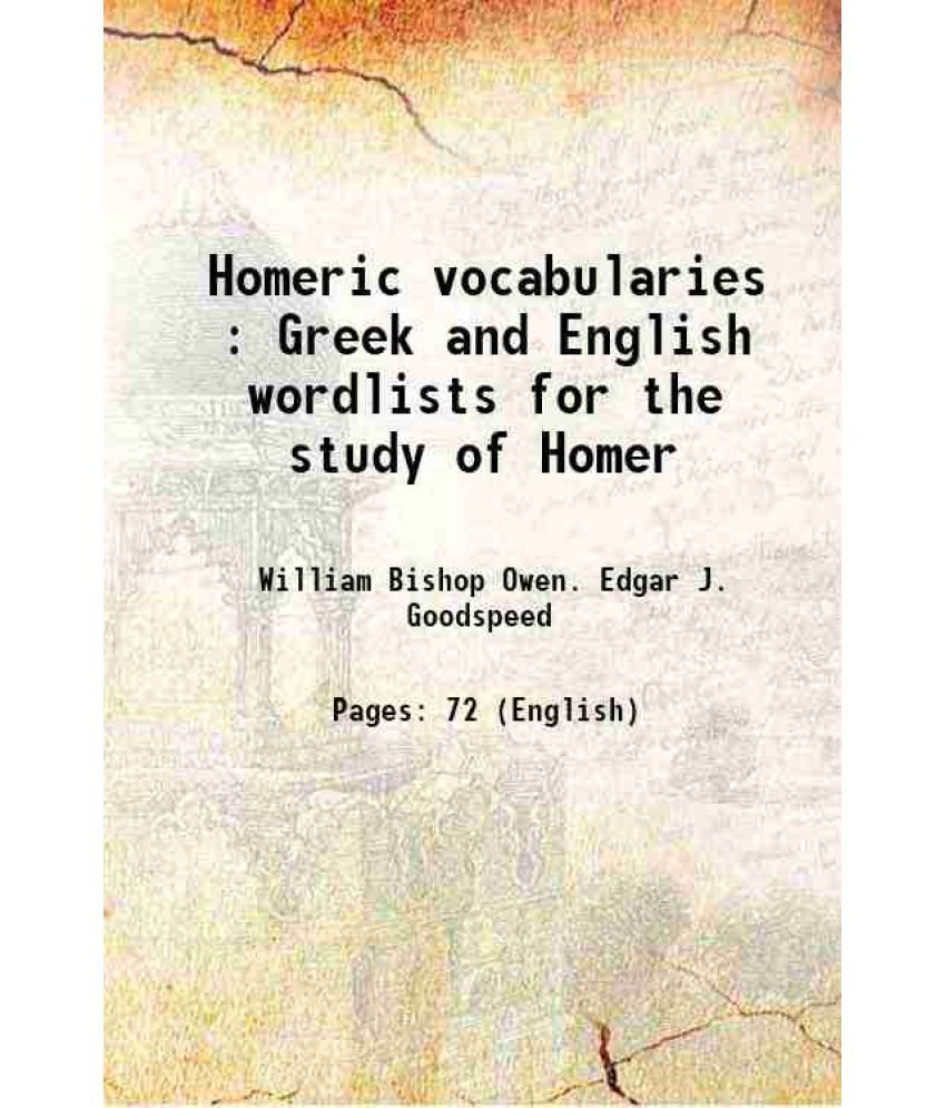     			Homeric vocabularies Greek and English word-lists for the study of Homer 1909 [Hardcover]