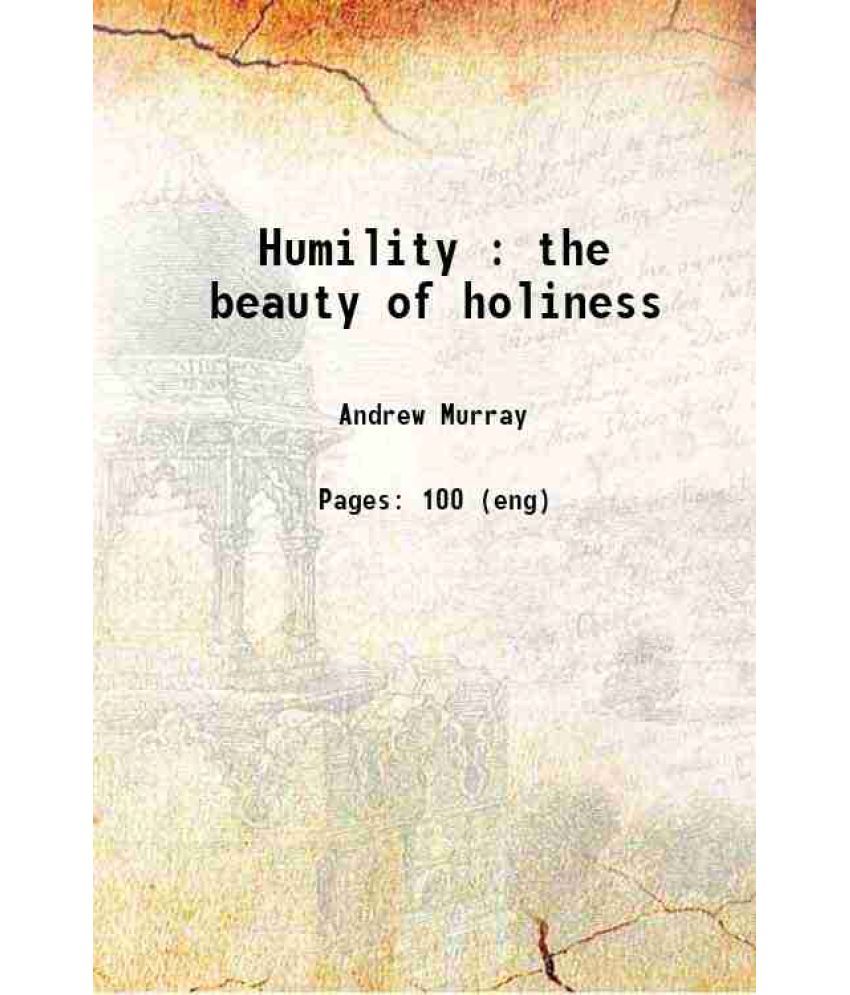     			Humility : the beauty of holiness 1910 [Hardcover]