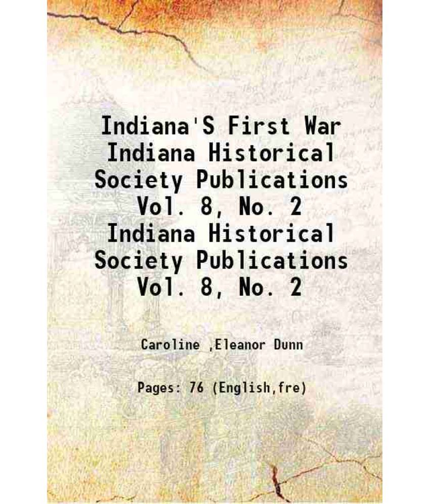     			Indiana'S First War Volume 8, No. 2 1924 [Hardcover]