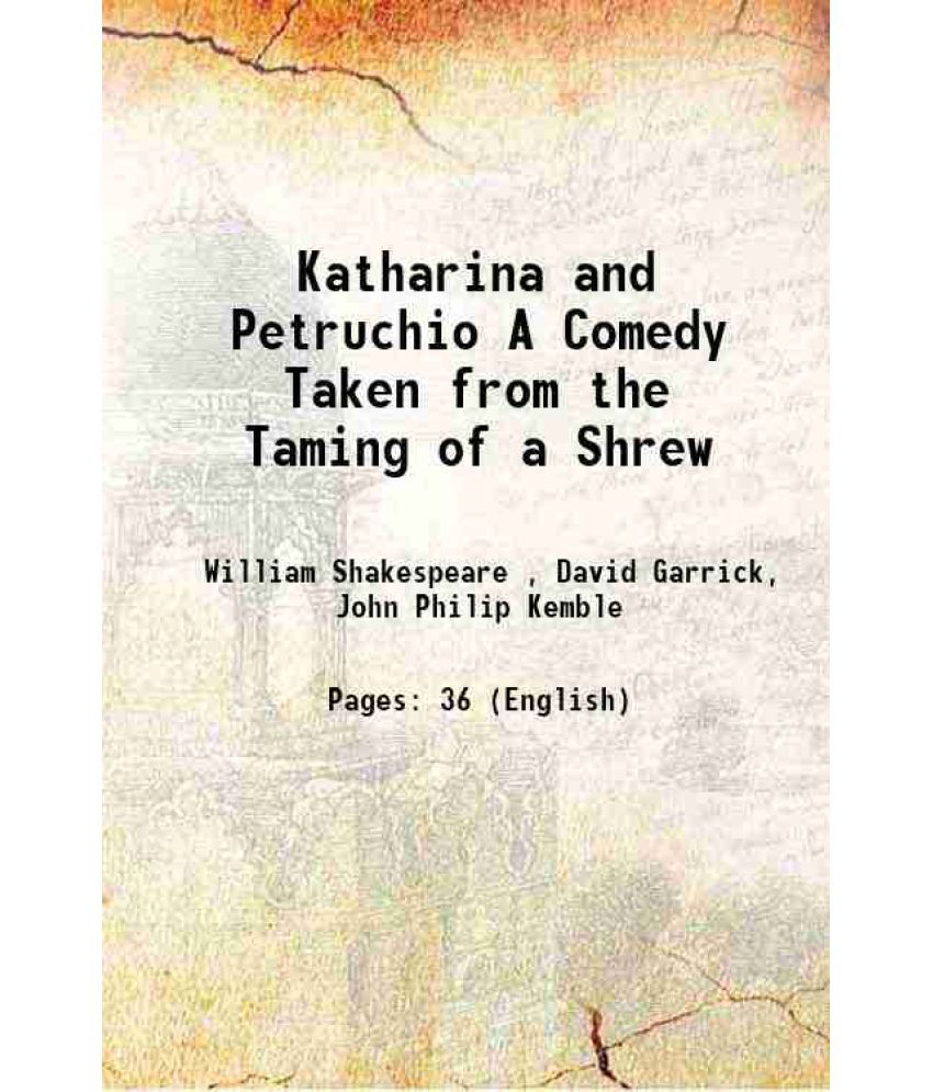     			Katharina and Petruchio A Comedy Taken from the Taming of a Shrew 1810 [Hardcover]