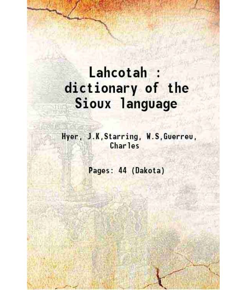     			Lahcotah : dictionary of the Sioux language 1866 [Hardcover]