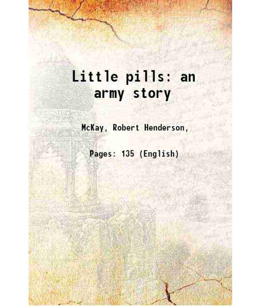     			Little pills an army story 1918 [Hardcover]