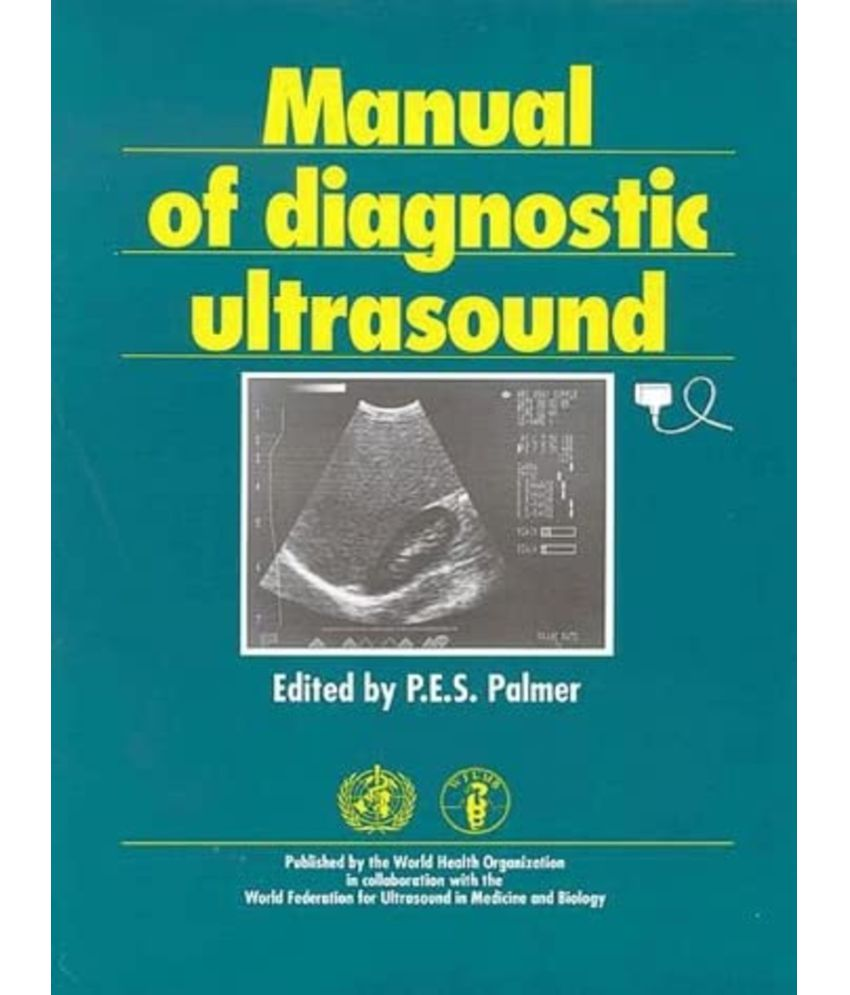     			Manual of Diagnostic Ultrasound by Philip E. S. Palmer