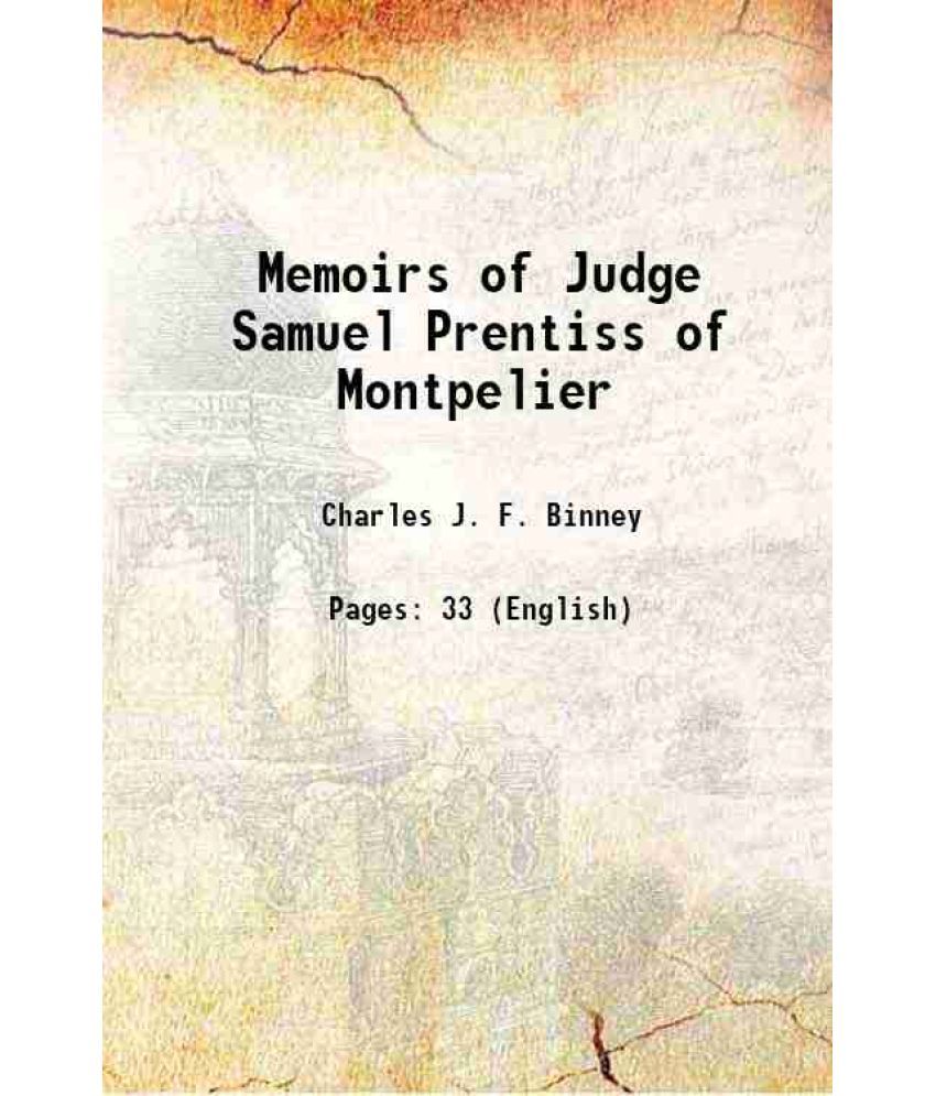     			Memoirs of Judge Samuel Prentiss of Montpelier 1883 [Hardcover]