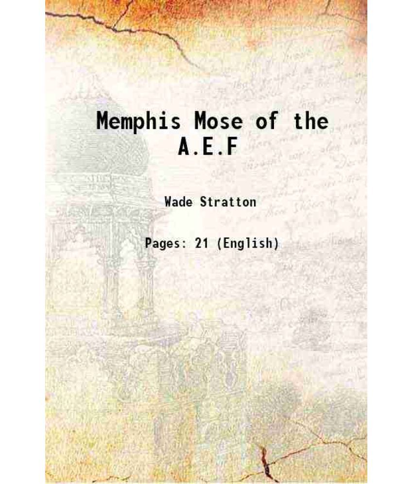     			Memphis Mose of the A.E.F 1921 [Hardcover]