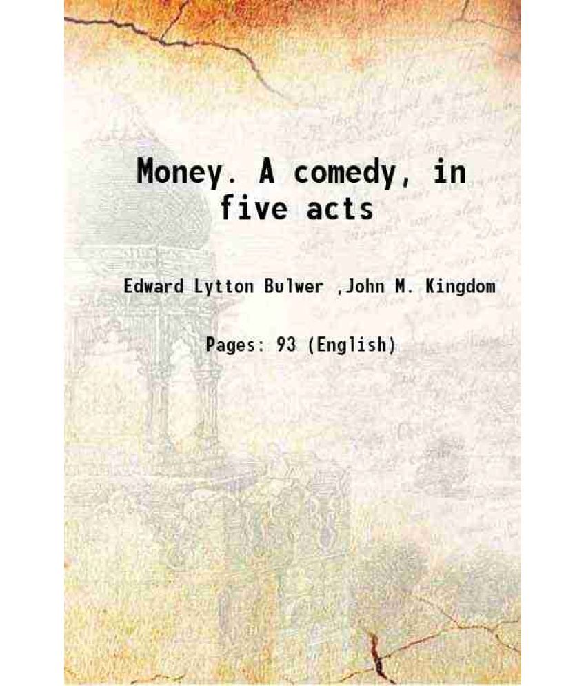     			Money. A comedy, in five acts 1874 [Hardcover]