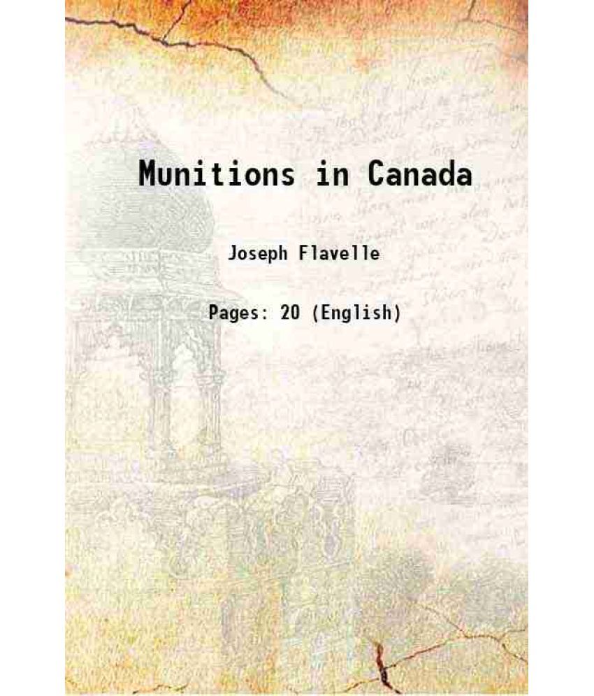     			Munitions in Canada 1916 [Hardcover]