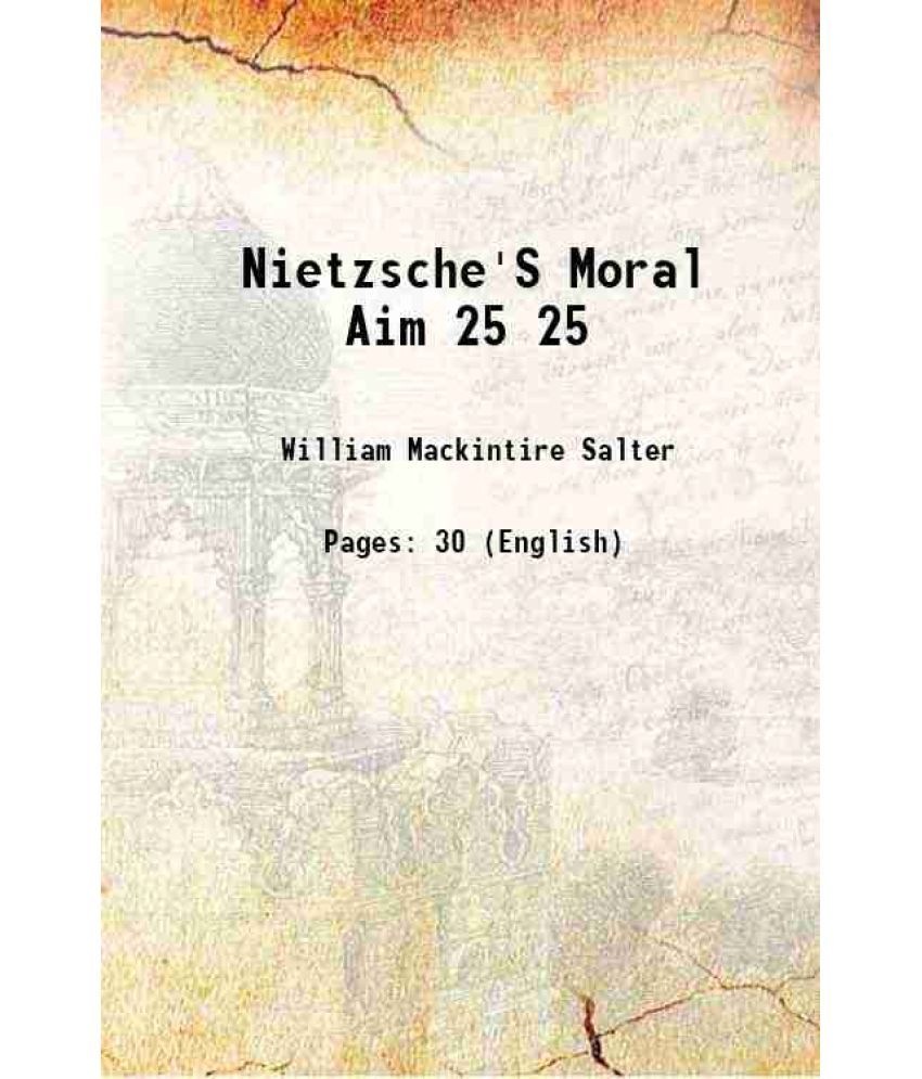     			Nietzsche'S Moral Aim Volume 25 1915 [Hardcover]