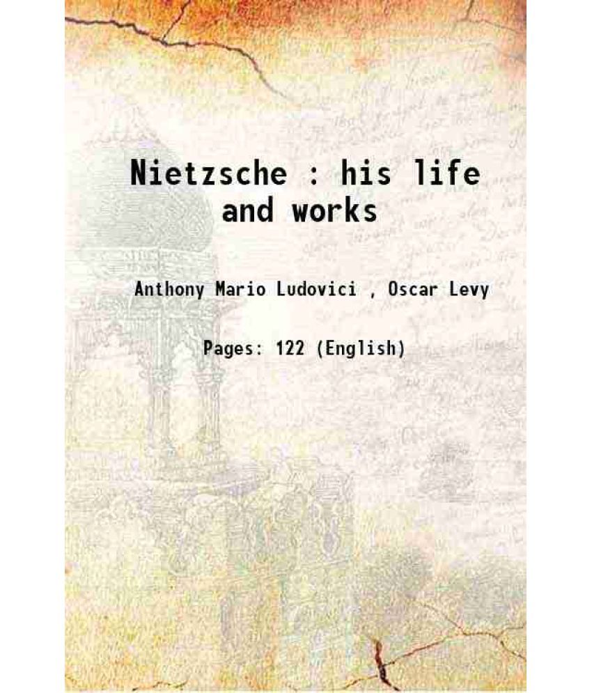     			Nietzsche : his life and works 1910 [Hardcover]