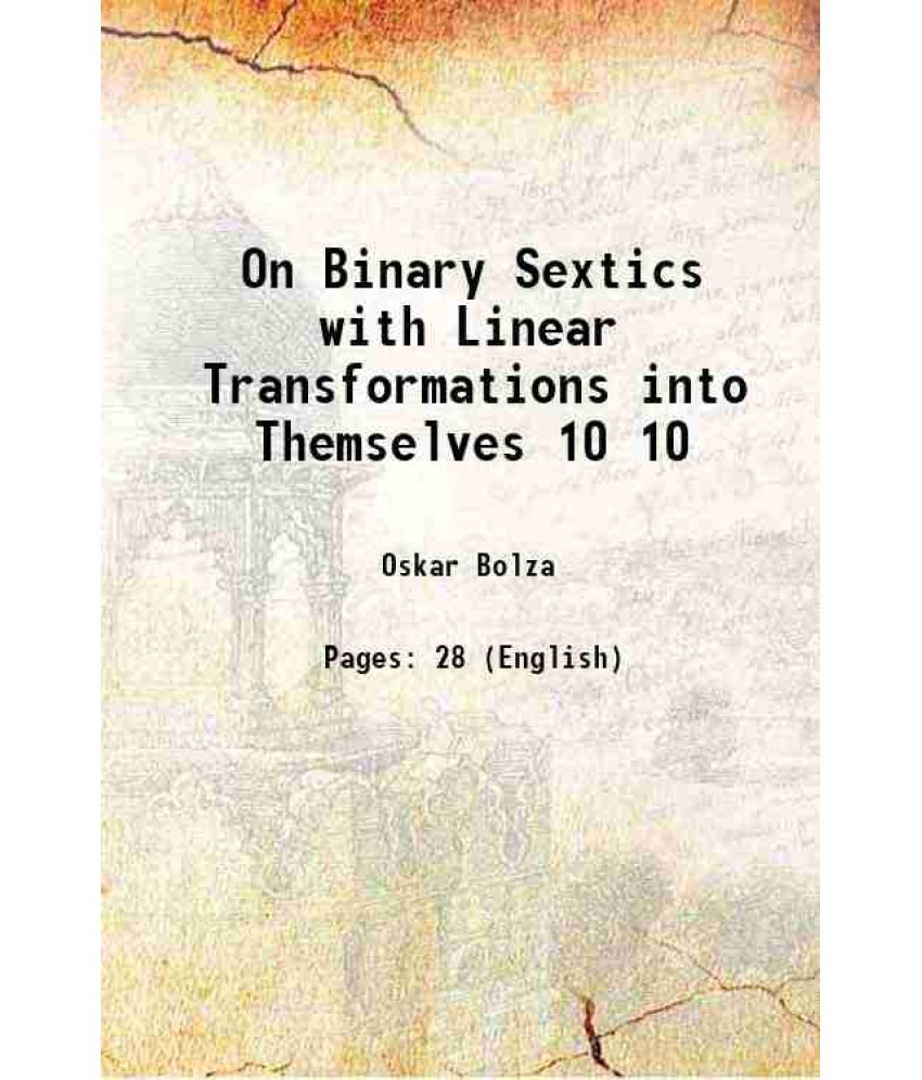     			On Binary Sextics with Linear Transformations into Themselves Volume 10 1887 [Hardcover]