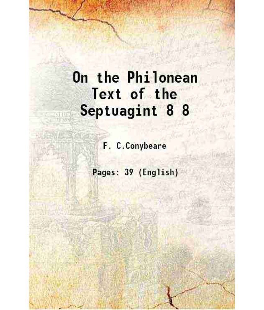     			On the Philonean Text of the Septuagint Volume 8 1895 [Hardcover]