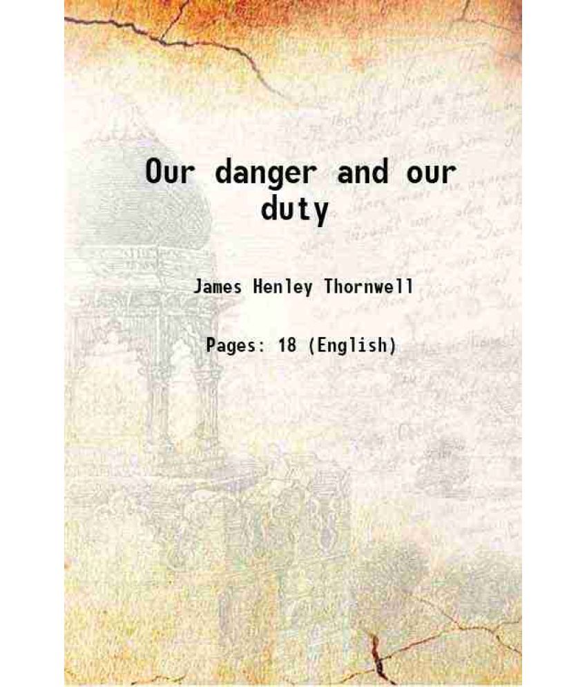     			Our danger and our duty 1862 [Hardcover]