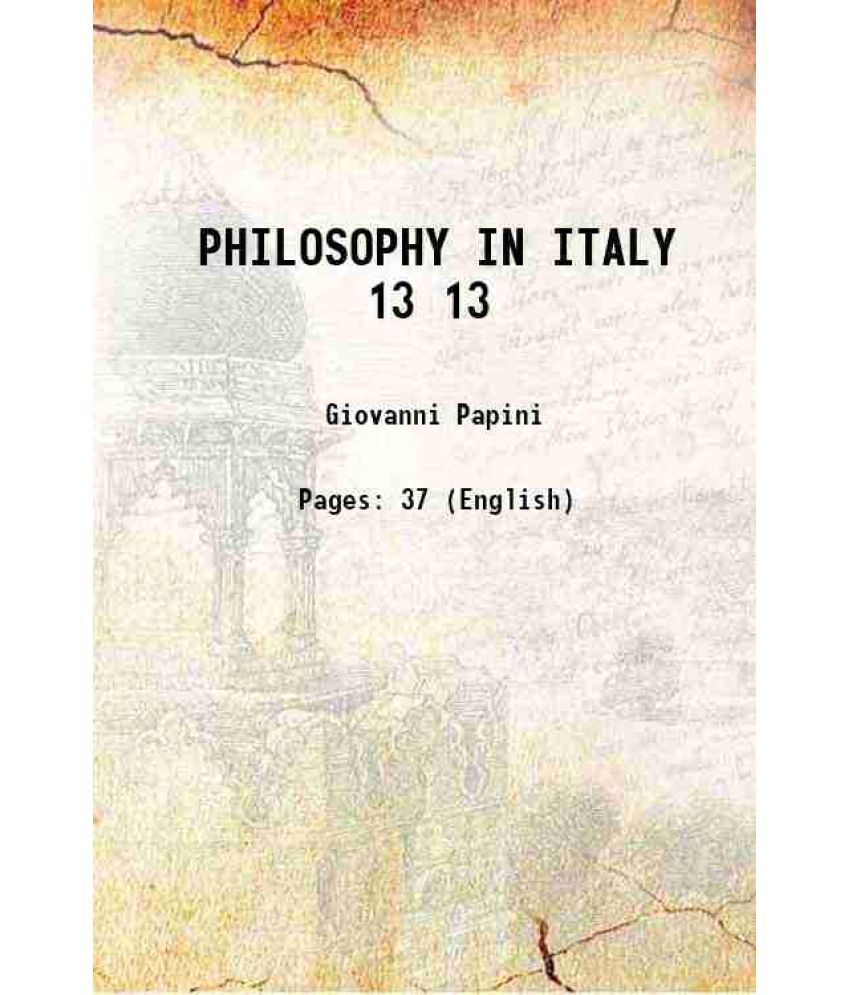     			PHILOSOPHY IN ITALY Volume 13 1903 [Hardcover]