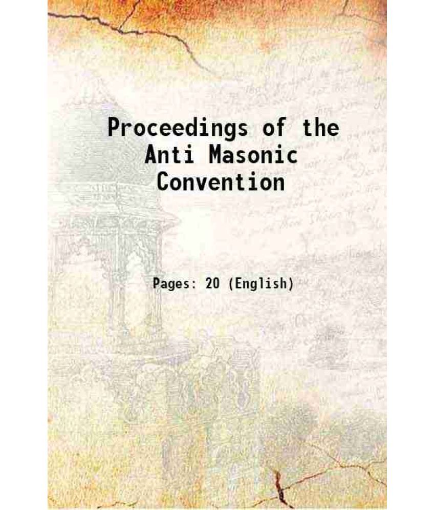     			Proceedings of the Anti Masonic Convention 1830 [Hardcover]