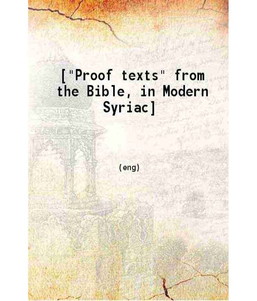     			Proof texts from the Bible in Modern Syriac 1865 [Hardcover]