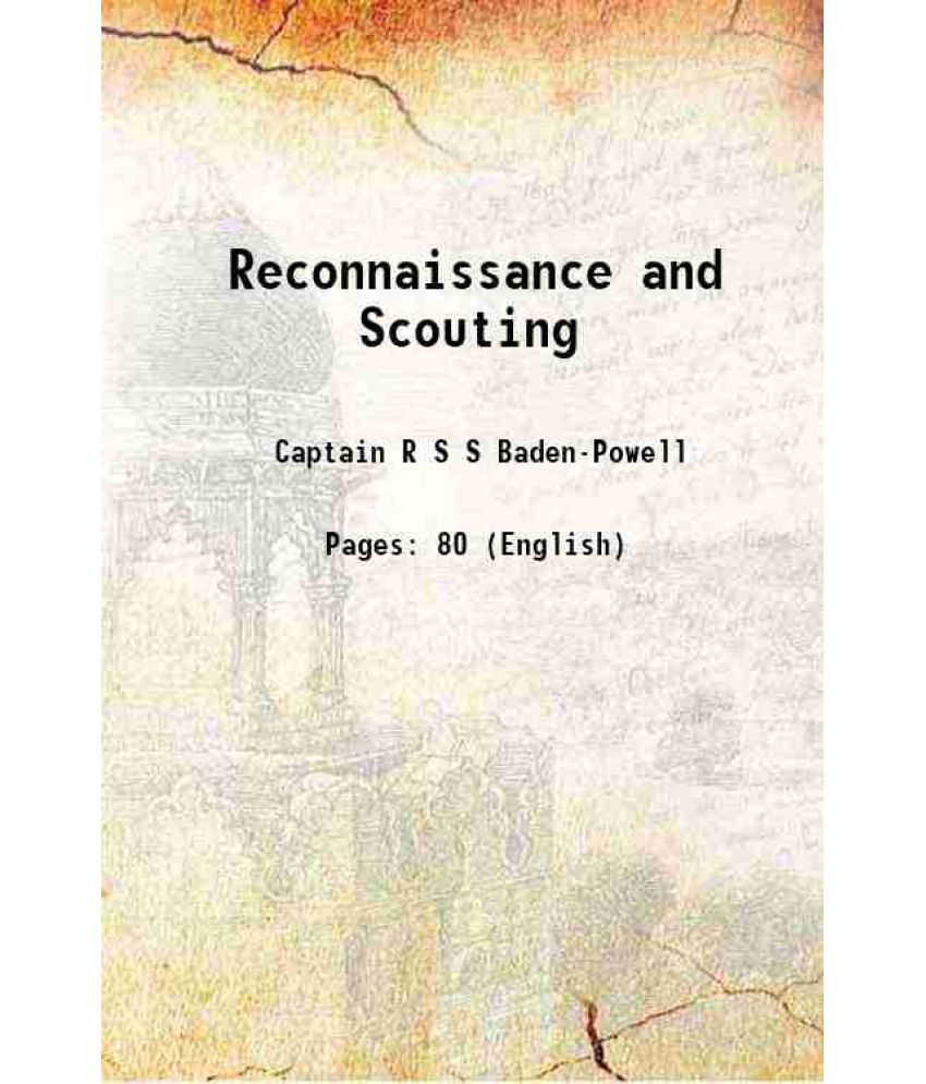     			Reconnaissance Scouting A practical course of instruction, In twenty plain lessons, for officers, non- commissioned Officers, and men 1891 [Hardcover]