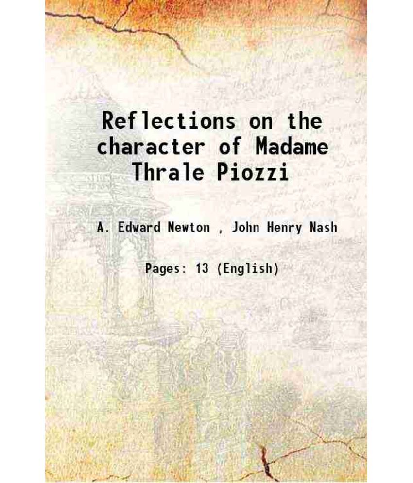     			Reflections on the character of Madame Thrale Piozzi 1921 [Hardcover]