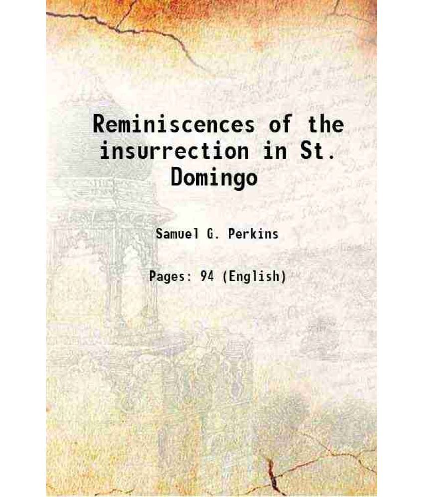     			Reminiscences of the insurrection in St. Domingo 1886 [Hardcover]