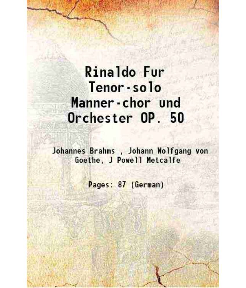     			Rinaldo Fur Tenor-solo Manner-chor und Orchester OP. 50 1869 [Hardcover]