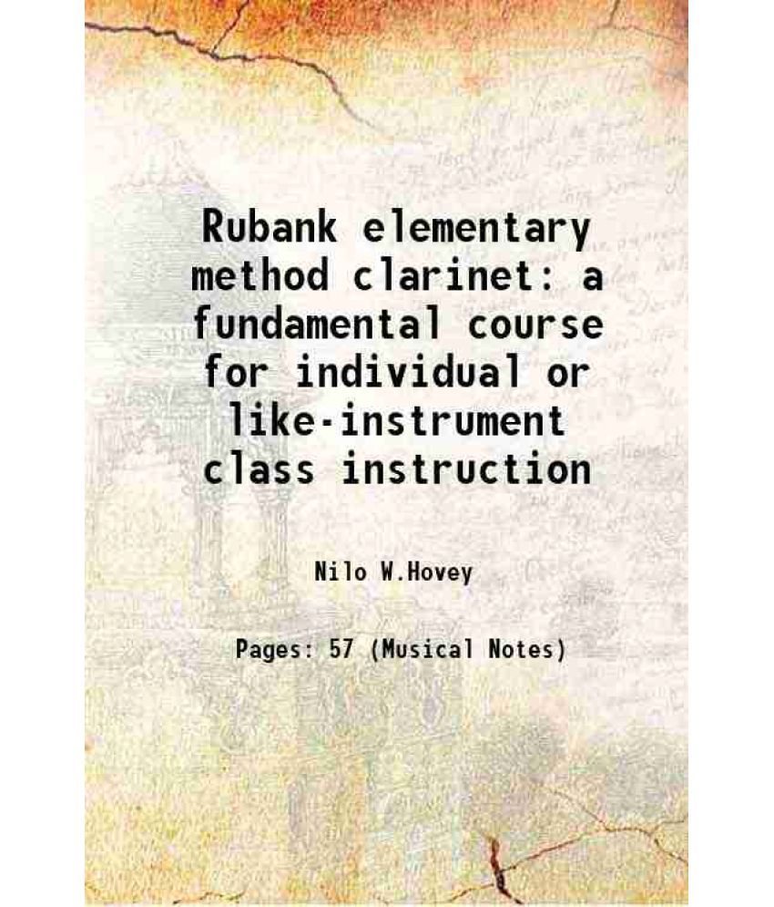     			Rubank elementary method clarinet a fundamental course for individual or like-instrument class instruction 1933 [Hardcover]