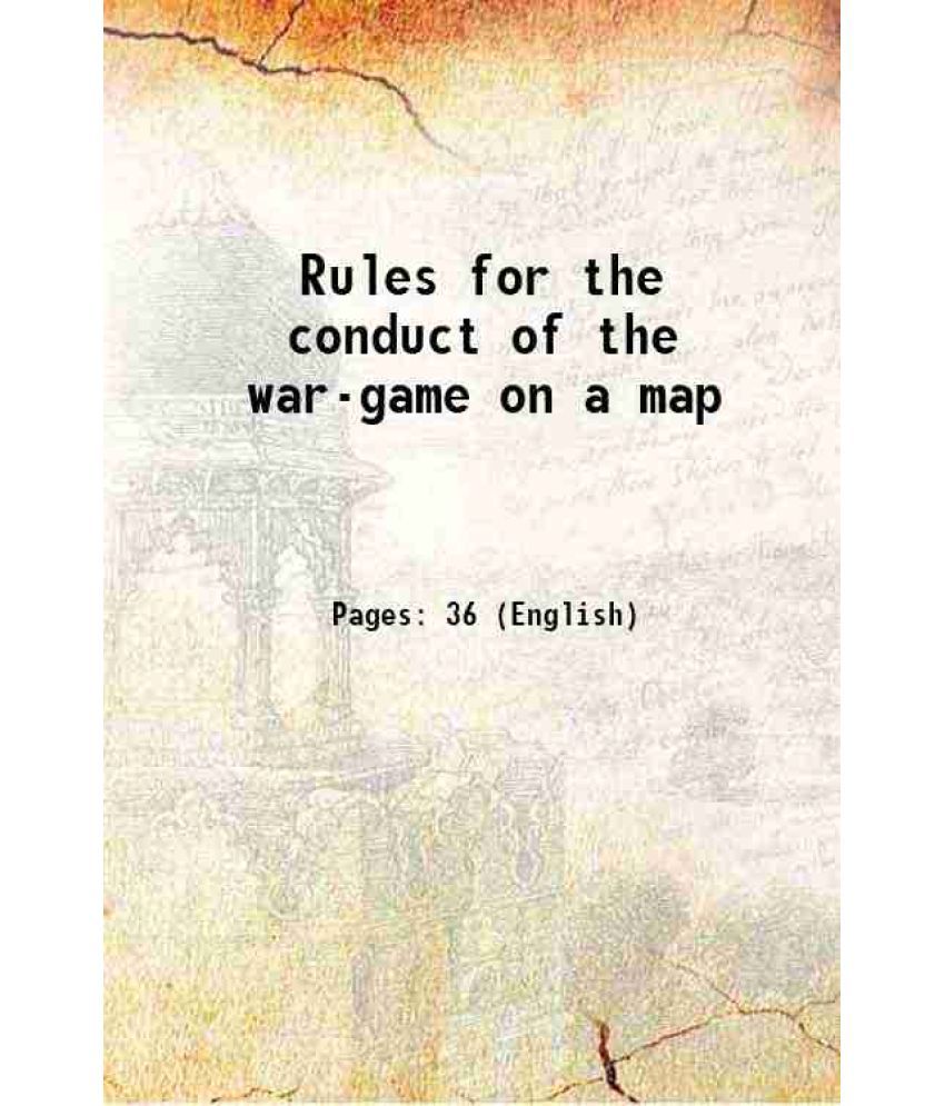     			Rules for the conduct of the war-game on a map, 1896 1896 [Hardcover]