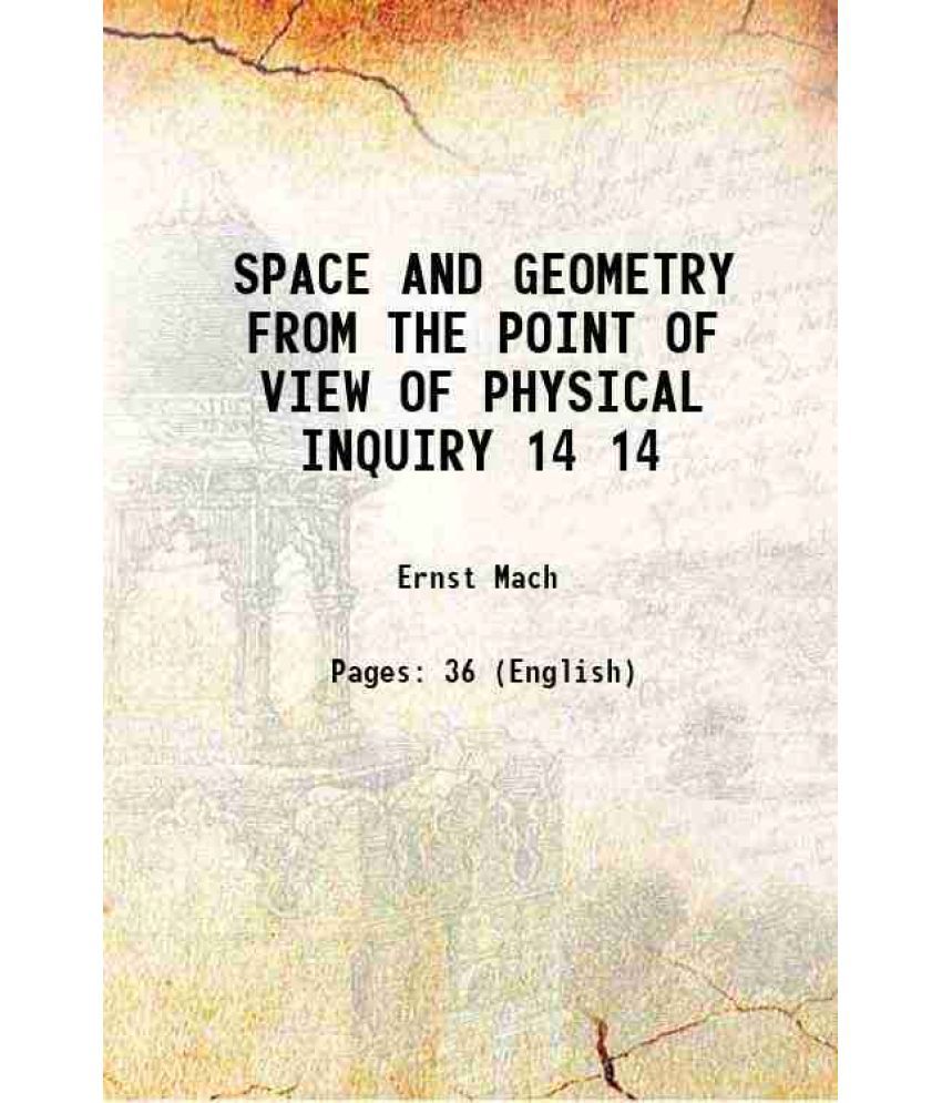     			SPACE AND GEOMETRY FROM THE POINT OF VIEW OF PHYSICAL INQUIRY Volume 14 1903 [Hardcover]