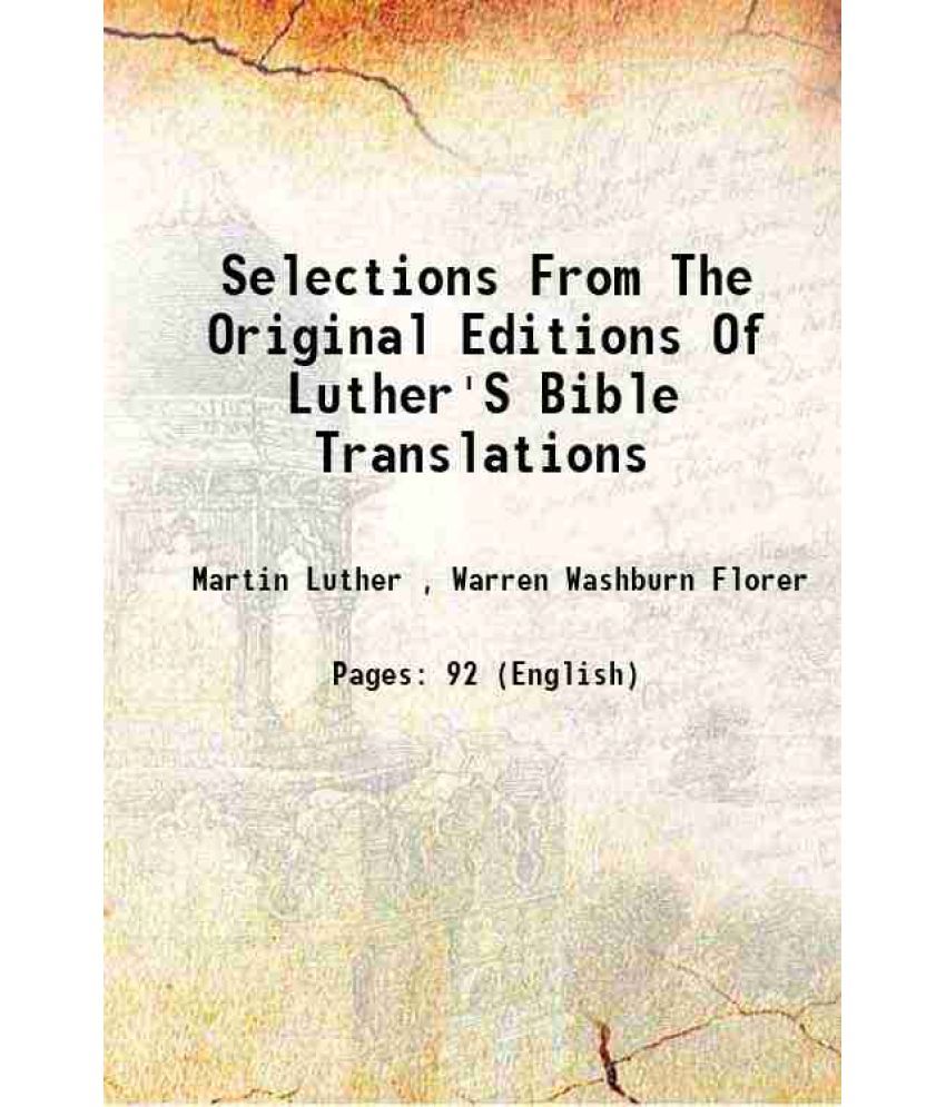     			Selections From The Original Editions Of Luther'S Bible Translations 1905 [Hardcover]