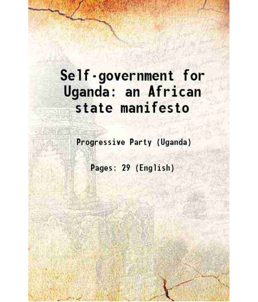     			Self-government for Uganda an African state manifesto [Hardcover]