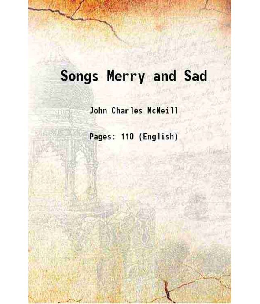     			Songs Merry and Sad 1906 [Hardcover]