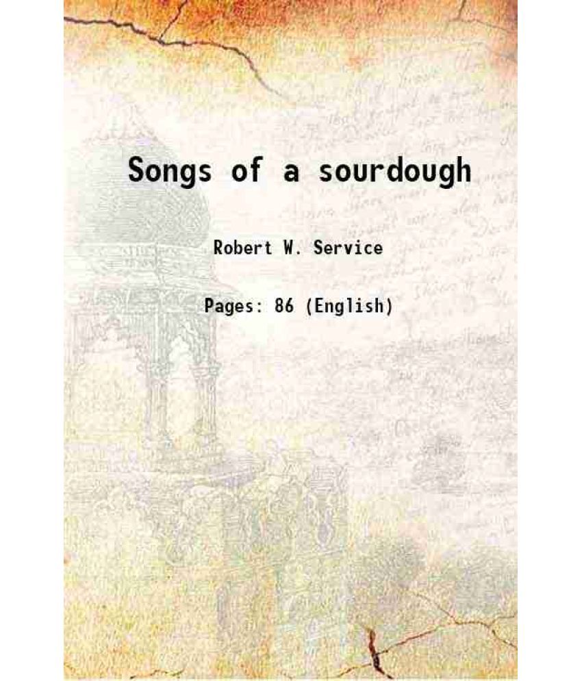     			Songs of a sourdough 1907 [Hardcover]