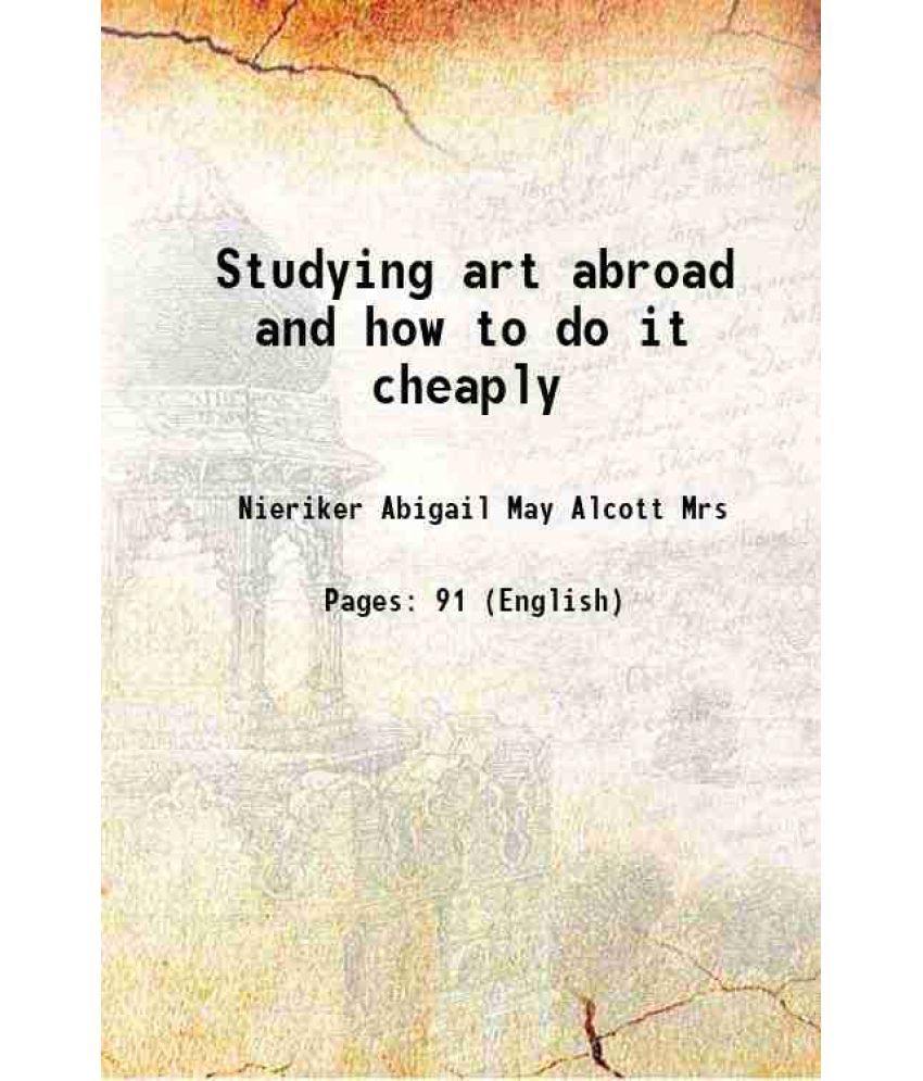     			Studying art abroad and how to do it cheaply 1879 [Hardcover]