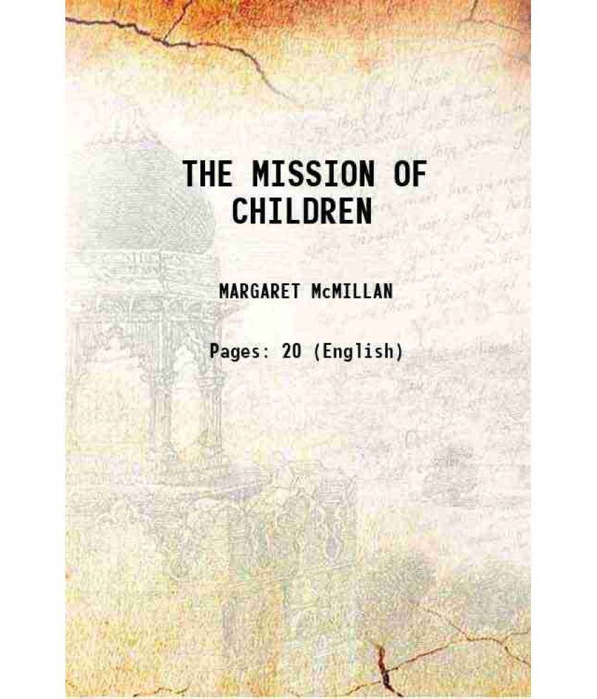     			THE MISSION OF CHILDREN [Hardcover]