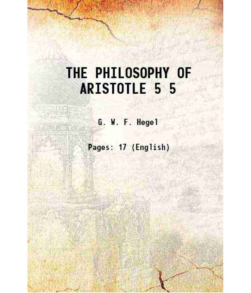     			THE PHILOSOPHY OF ARISTOTLE Volume 5 1871 [Hardcover]