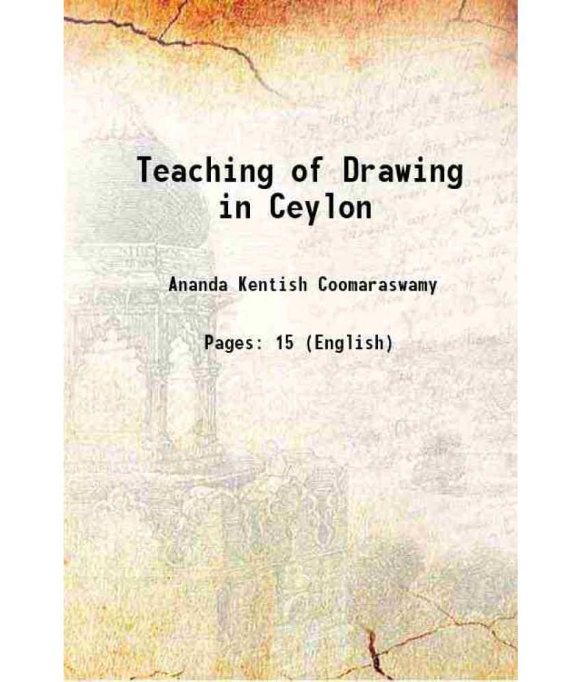     			Teaching of Drawing in Ceylon 1906 [Hardcover]
