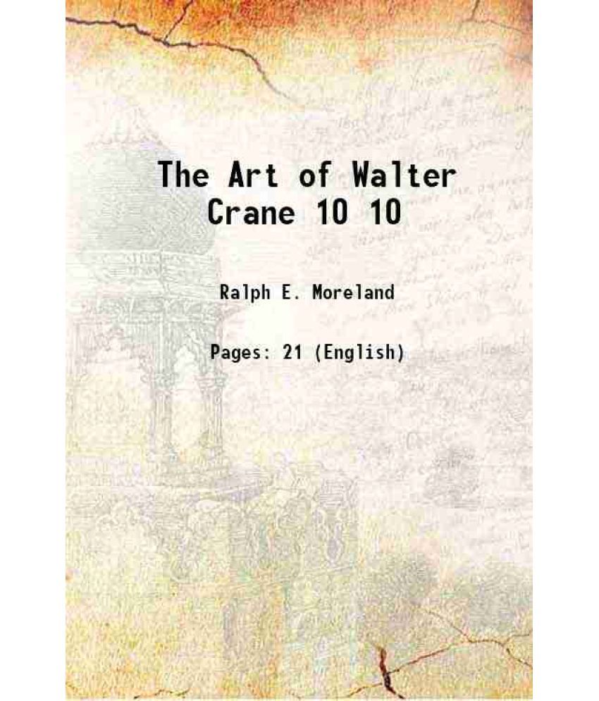     			The Art of Walter Crane Volume 10 1902 [Hardcover]