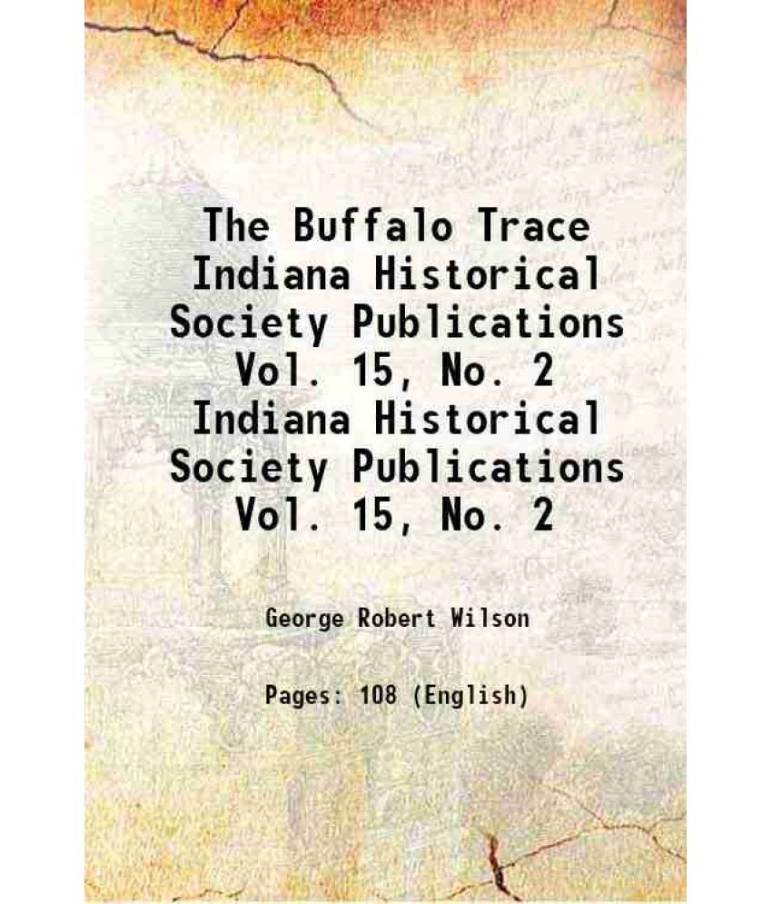     			The Buffalo Trace Volume 15, No.2 Indiana Historical Society Publications 1946 [Hardcover]