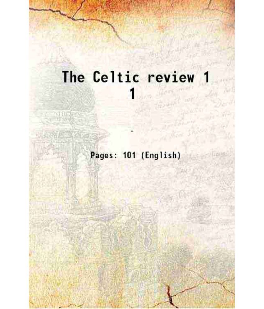     			The Celtic review Volume 1 1905 [Hardcover]