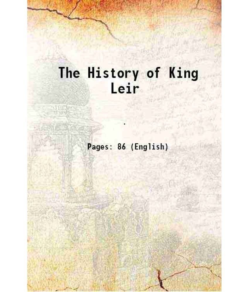     			The History of King Leir 1907 [Hardcover]