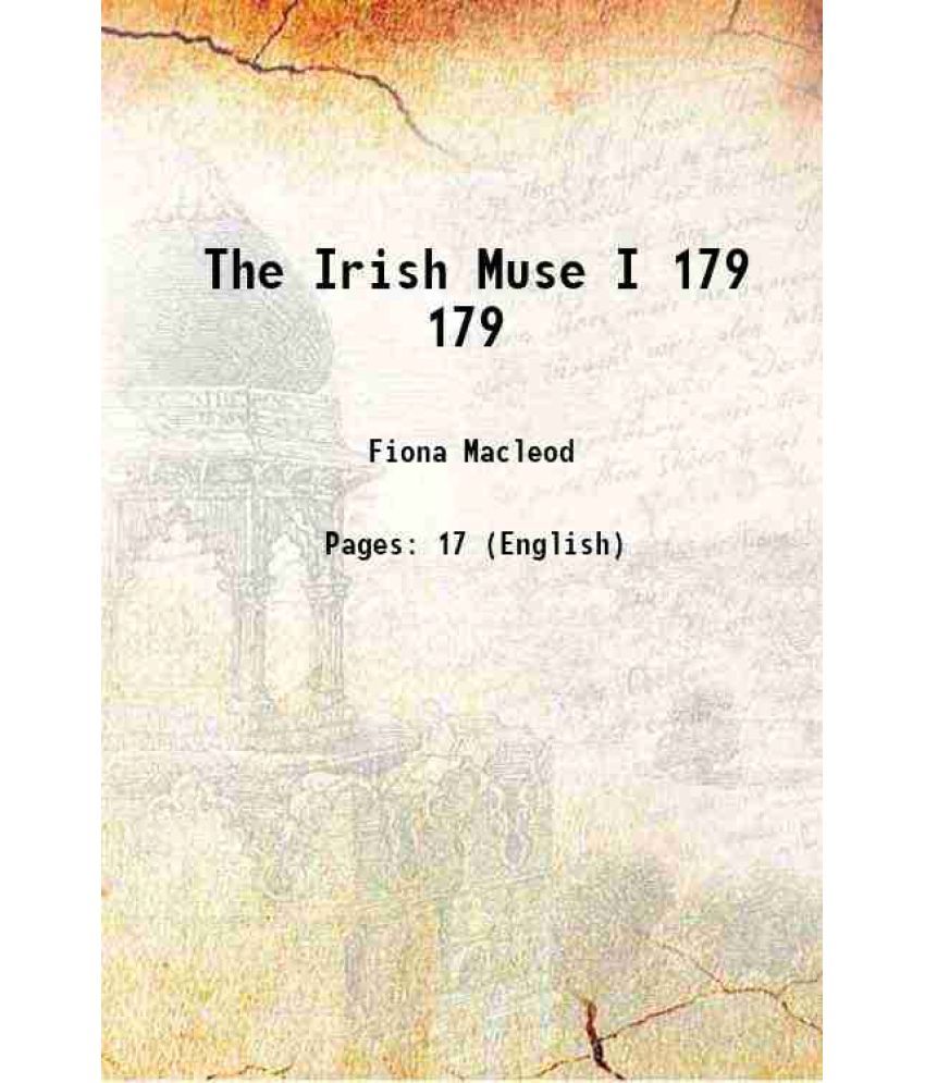     			The Irish Muse I Volume 179 1904 [Hardcover]