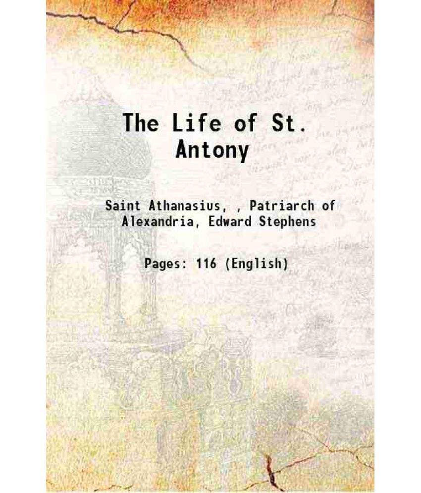     			The Life of St. Antony 1697 [Hardcover]