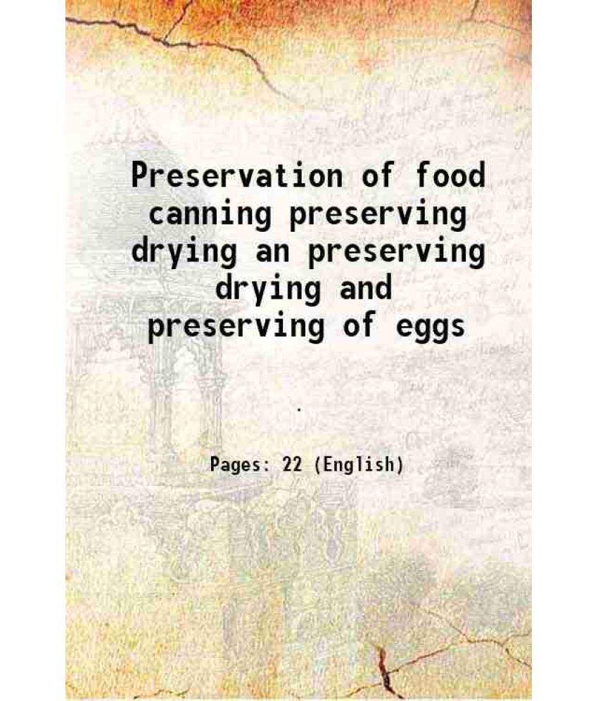     			The Preservation of food Home Canning 1917 [Hardcover]