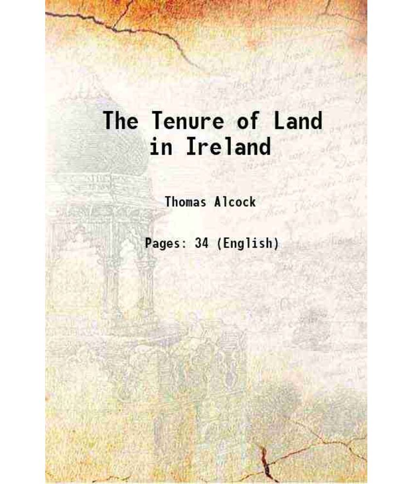     			The Tenure of Land in Ireland 1848 [Hardcover]