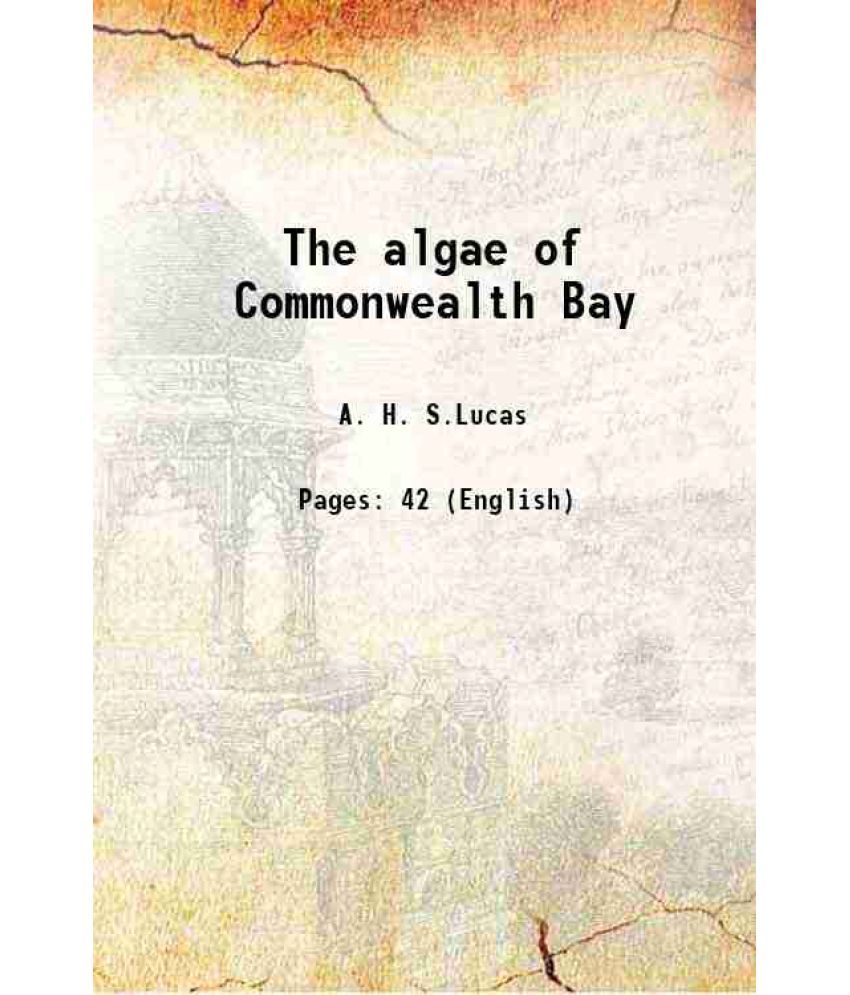     			The algae of Commonwealth Bay 1919 [Hardcover]